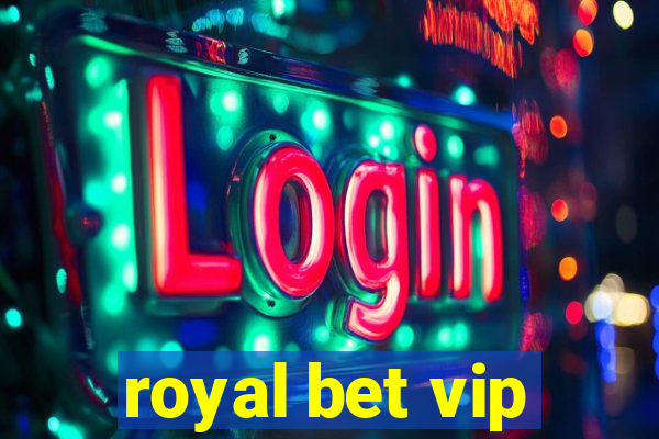 royal bet vip